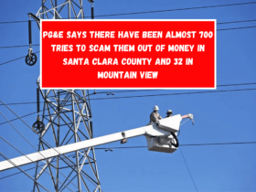 PG&E says there have been almost 700 tries to scam them out of money in Santa Clara County and 32 in Mountain View