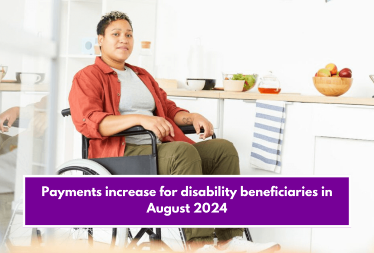 Payments increase for disability beneficiaries in August 2024