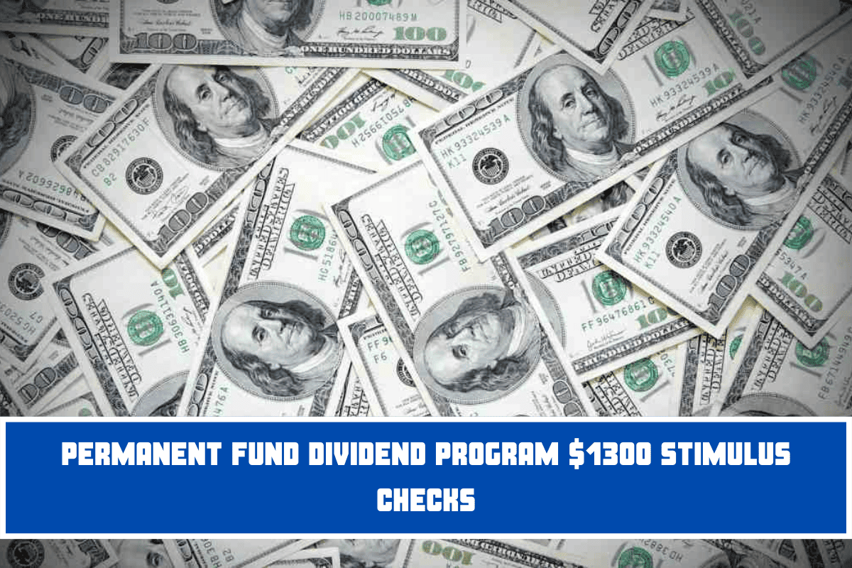 Permanent Fund Dividend Program $1300 Stimulus Checks