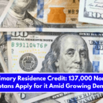 Primary Residence Credit: 137,000 North Dakotans Apply for it Amid Growing Demand