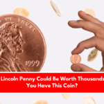 Rare Lincoln Penny Could Be Worth Thousands – Do You Have This Coin?