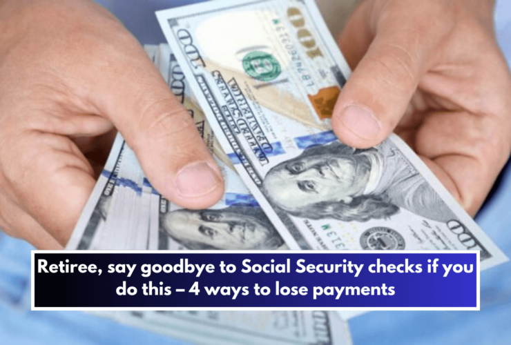 Retiree, say goodbye to Social Security checks if you do this – 4 ways to lose payments