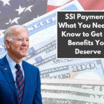 SSI Payments: What You Need to Know to Get the Benefits You Deserve