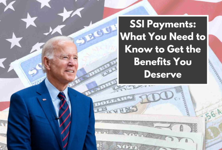 SSI Payments: What You Need to Know to Get the Benefits You Deserve