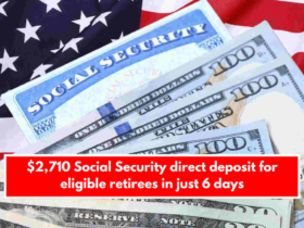 $2,710 Social Security direct deposit for eligible retirees in just 6 days