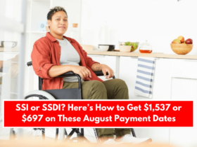 SSI or SSDI? Here’s How to Get $1,537 or $697 on These August Payment Dates