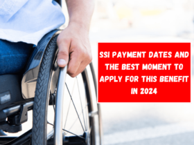 SSI payment dates and the best moment to apply for this benefit in 2024