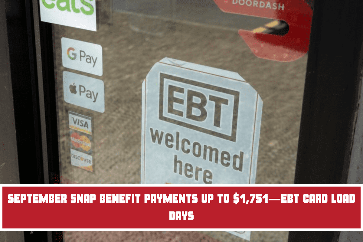 September SNAP Benefit Payments Up to $1,751—EBT Card Load Days