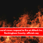 Several crews respond to fire at Alltech Inc. in Rockingham County, officials say