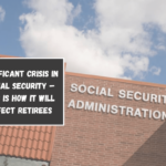 Significant Crisis in Social Security – This is How It Will Affect Retirees