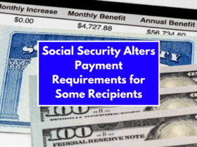 Social Security Alters Payment Requirements for Some Recipients