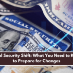 Social Security Shift: What You Need to Know to Prepare for Changes