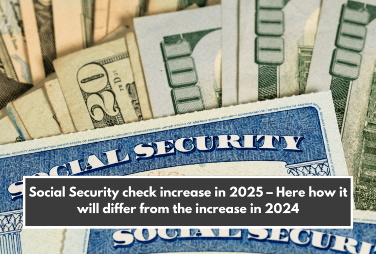 Social Security check increase in 2025 – Here how it will differ from the increase in 2024