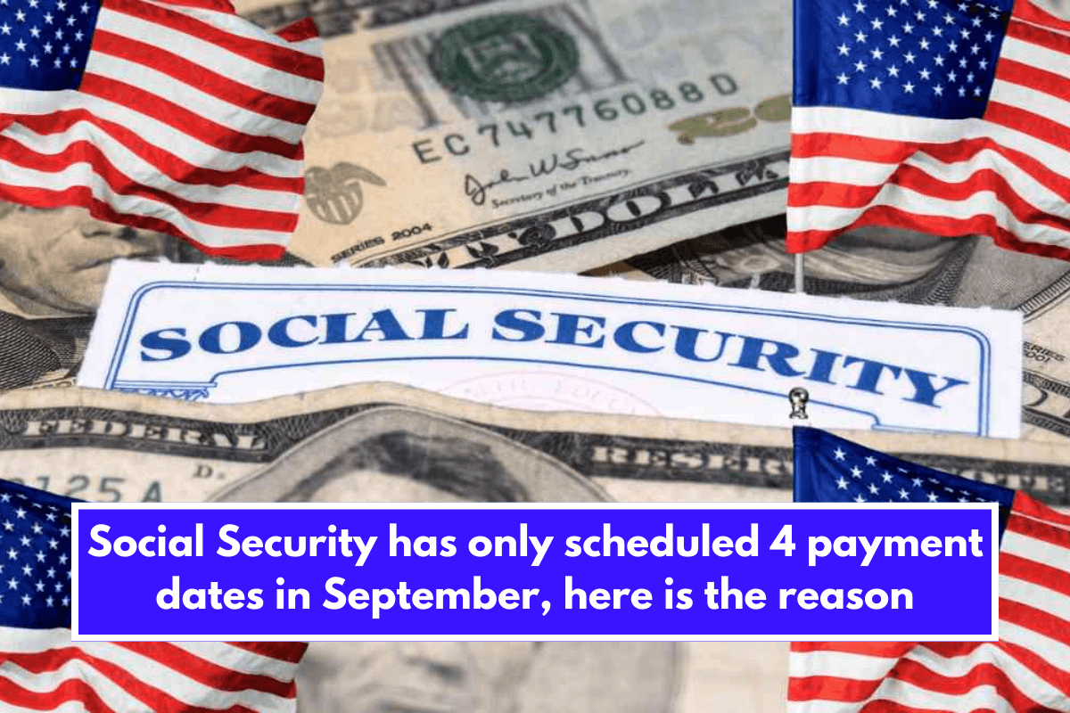 Social Security has only scheduled 4 payment dates in September, here is the reason