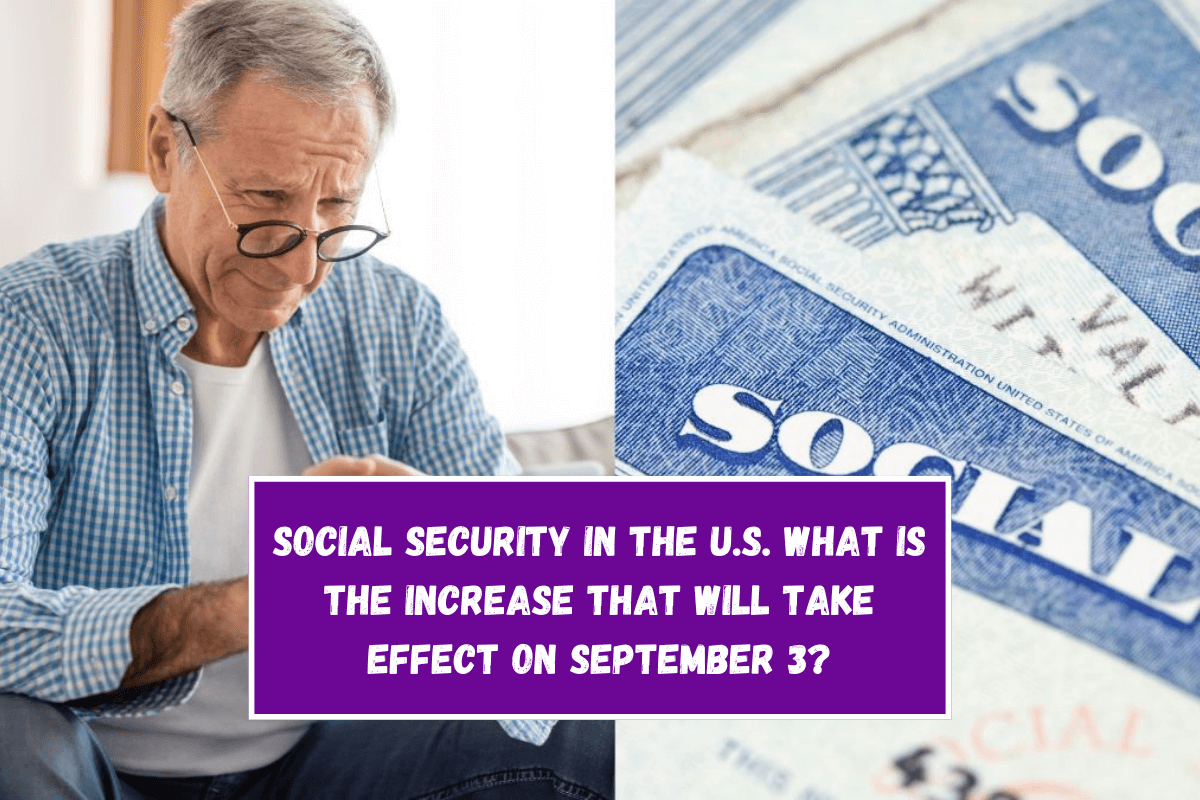 Social Security in the U.S. What is the increase that will take effect on September 3?