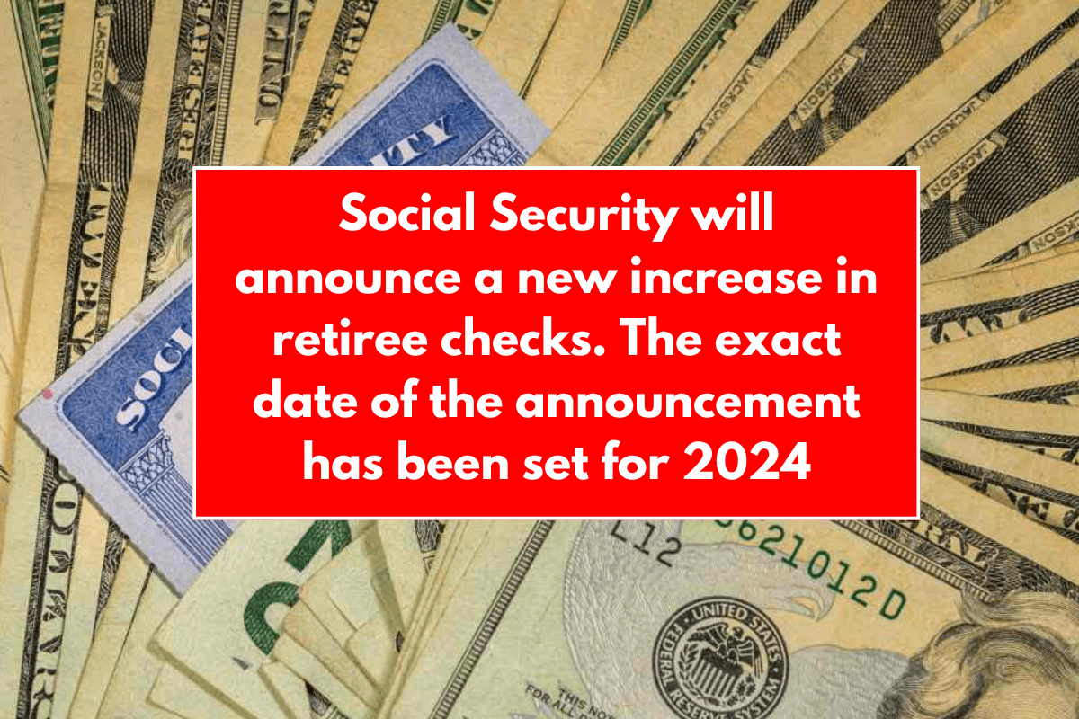 Social Security will announce a new increase in retiree checks. The