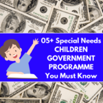 Special Needs Children's Government Programs - You Must Know