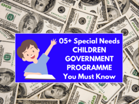 Special Needs Children's Government Programs - You Must Know