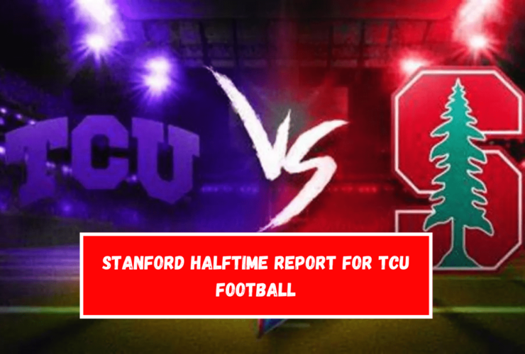 Stanford Halftime Report for TCU Football