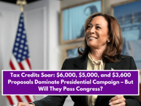 Tax Credits Soar: $6,000, $5,000, and $3,600 Proposals Dominate Presidential Campaign – But Will They Pass Congress?