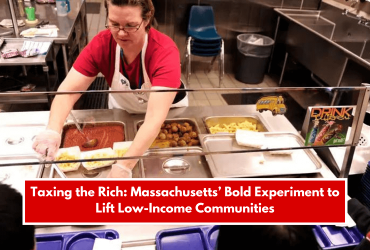 Taxing the Rich: Massachusetts’ Bold Experiment to Lift Low-Income Communities