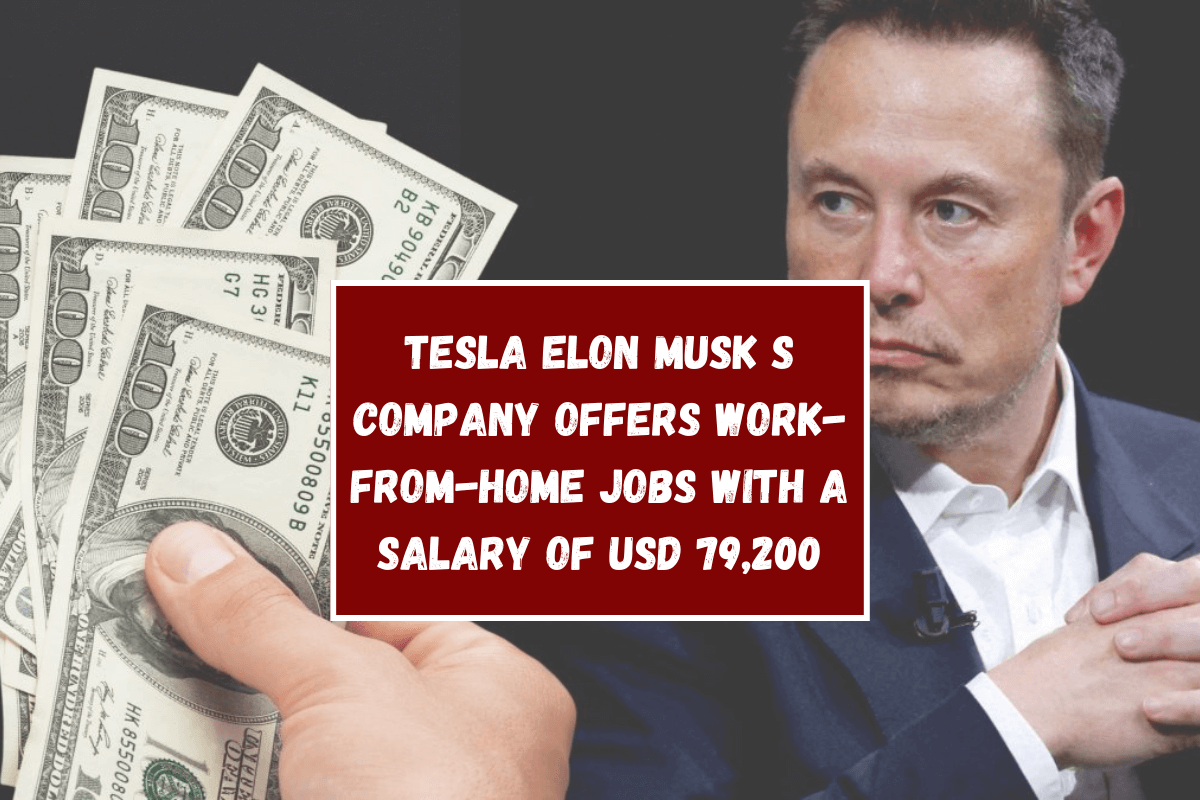 Tesla Elon Musk s company offers work-from-home jobs with a salary of USD 79,200