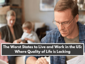 The Worst States to Live and Work in the US Where Quality of Life is Lacking