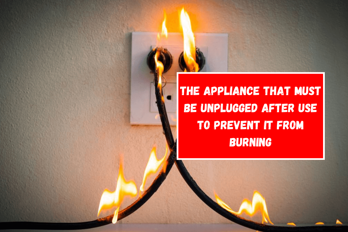 The appliance that must be unplugged after use to prevent it from burning