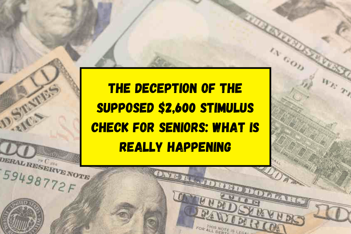 The deception of the supposed $2,600 stimulus check for seniors: What is really happening