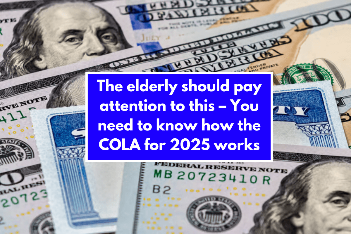 The elderly should pay attention to this – You need to know how the COLA for 2025 works