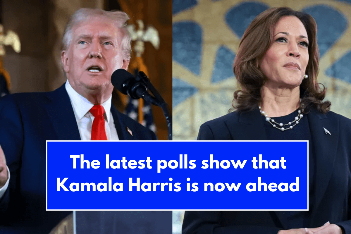 The latest polls show that Kamala Harris is now ahead