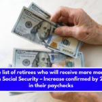 The list of retirees who will receive more money from Social Security – Increase confirmed by 2025 in their paychecks