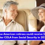 These American retirees could receive $100 after COLA from Social Security in 2025