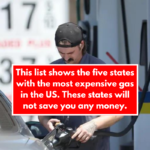 This list shows the five states with the most expensive gas in the US. These states will not save you any money.