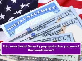 This week Social Security payments: Are you one of the beneficiaries?