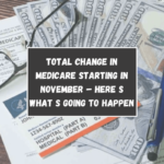 Total change in Medicare starting in November – Here s what s going to happen