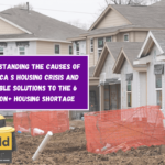 Understanding the Causes of America s Housing Crisis and Possible Solutions to the 6 million+ Housing Shortage