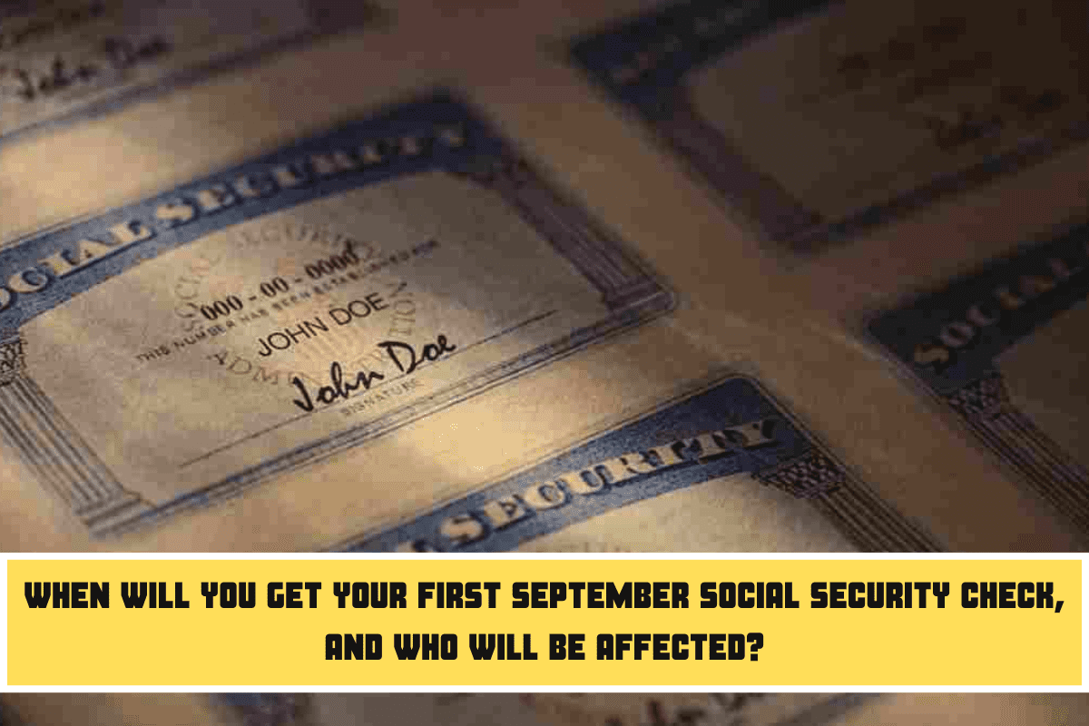 When will you get your first September Social Security check, and who will be affected