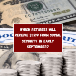 Which retirees will receive $1,919 from Social Security in early September?