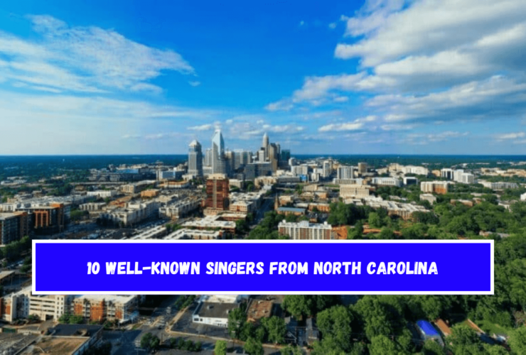 10 Well-known singers from North Carolina