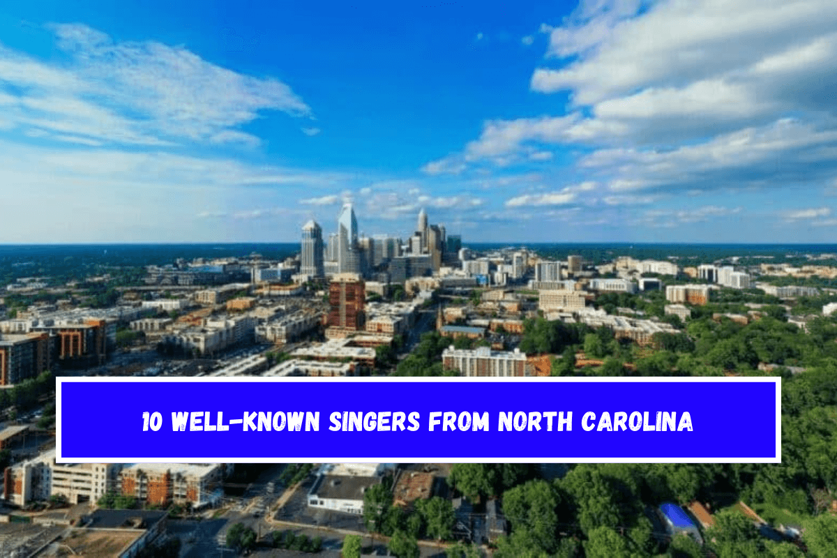 10 Well-known singers from North Carolina