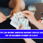 $1,415 for low-income American married couples qualified for SSI maximum payment in 8 days