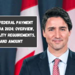 $300 Federal Payment Canada 2024: Overview, Eligibility Requirements, And Amount