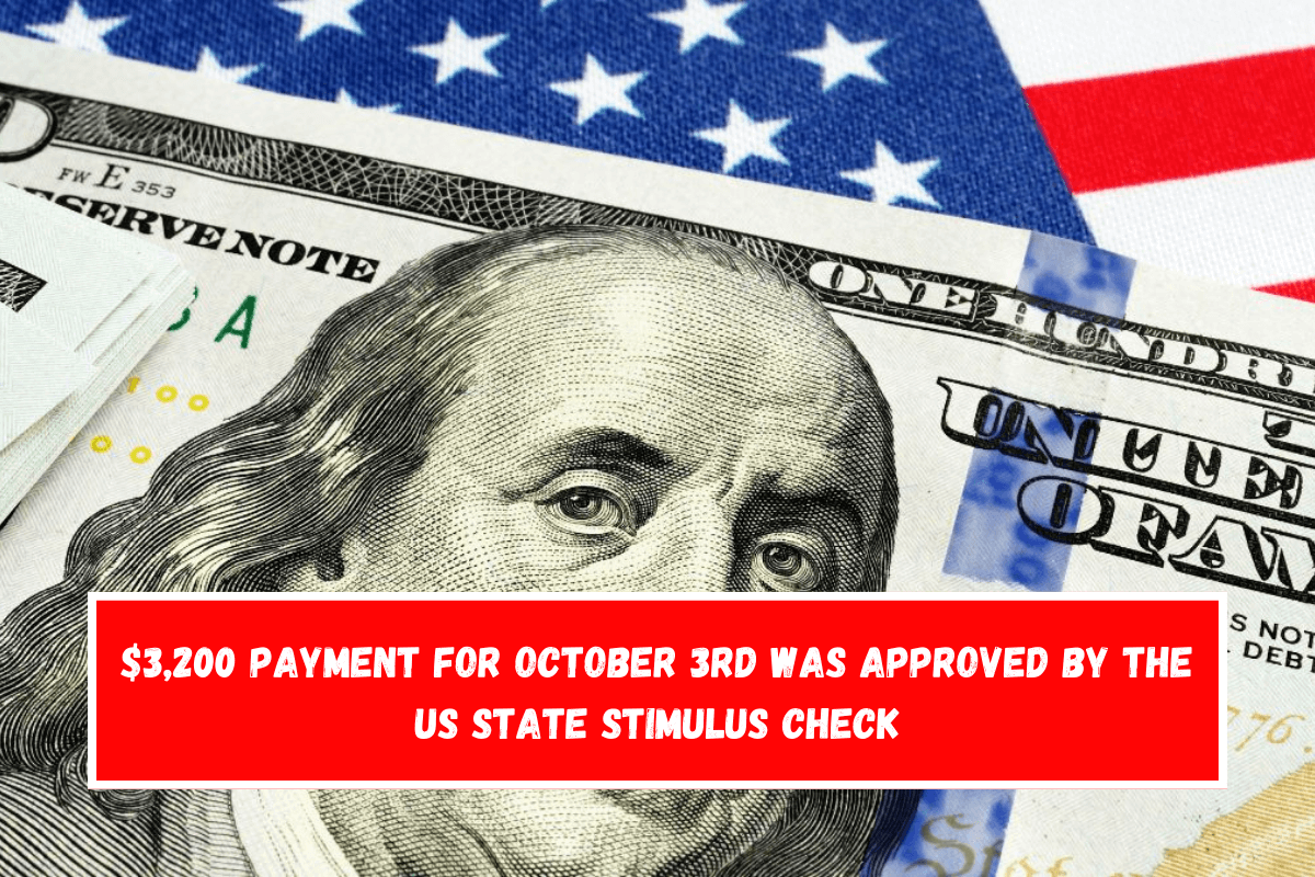 $3,200 payment for October 3rd was approved by the US State Stimulus Check