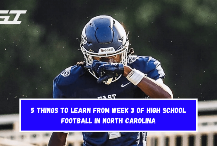 5 things to learn from Week 3 of high school football in North Carolina