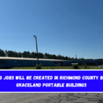 50 jobs will be created in Richmond County by Graceland Portable Buildings