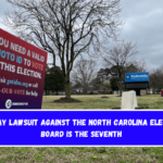 52-day lawsuit against the North Carolina election board is the seventh