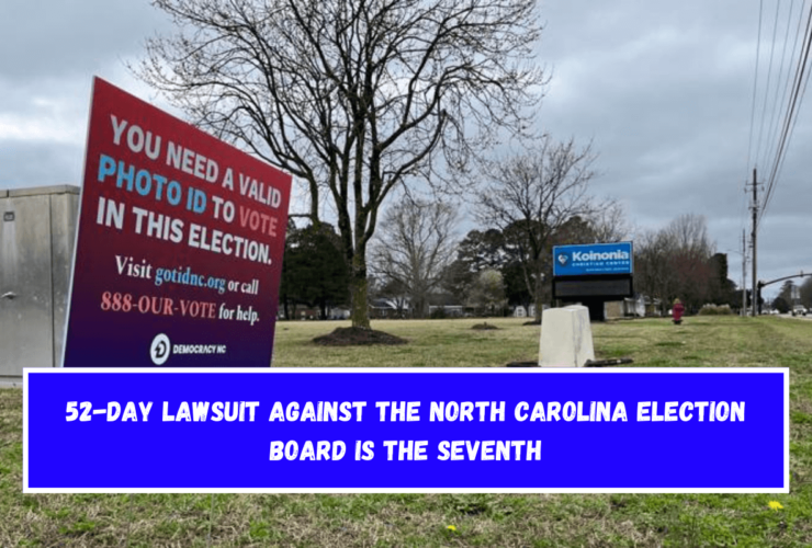 52-day lawsuit against the North Carolina election board is the seventh