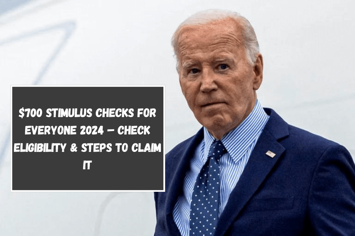 $700 Stimulus Checks for Everyone 2024 – Check Eligibility & Steps to claim it