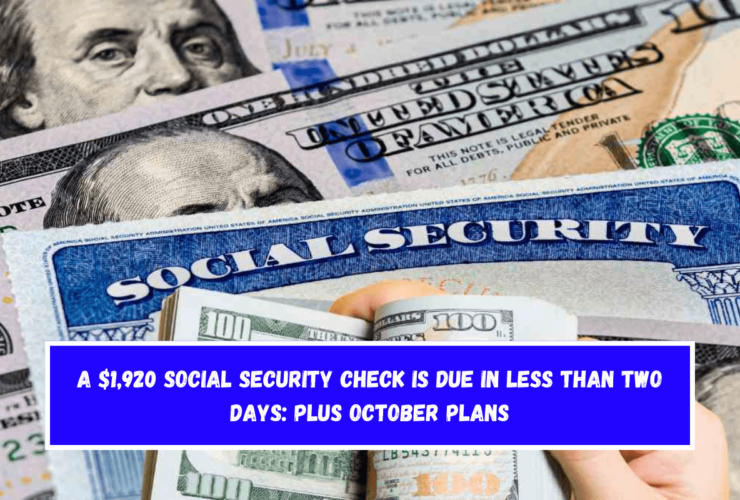 A $1,920 Social Security check is due in less than two days Plus October plans